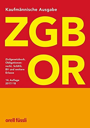 ZGB / OR Kaufmännische Ausgabe: Zivilgesetzbuch, Obligationenrecht, SchKG, BV und weitere Erlasse