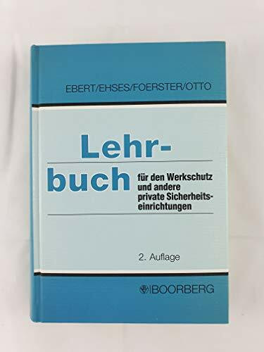 Lehrbuch für den Werkschutz und andere private Sicherheitseinrichtungen