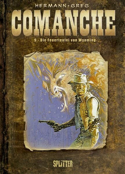 Comanche: Band 9. Die Feuerteufel von Wyoming Comanche: Band 9. Die Feuerteufel von Wyoming