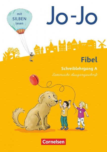 Jo-Jo Fibel 1. Schuljahr - Allgemeine Ausgabe - Neubearbeitung 2016. Schreiblehrgang A in Lateinischer Ausgangsschrift