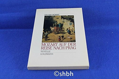 Mozart auf der Reise nach Prag. Novelle.