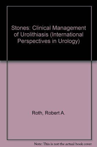 Stones: Clinical Management of Urolithiasis (International Perspectives in Urology)