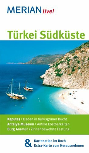 MERIAN live! Reiseführer Türkei Südküste: MERIAN live! - Mit Kartenatlas im Buch und Extra-Karte zum Herausnehmen