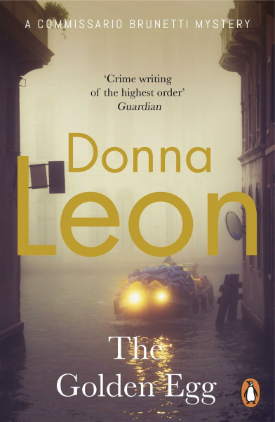 The Golden Egg: (Brunetti 22) (A Commissario Brunetti Mystery)