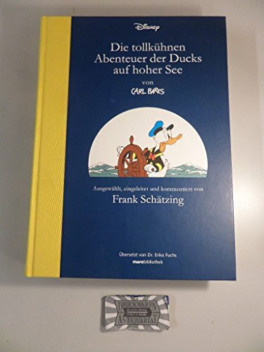 Die tollkühnen Abenteuer der Ducks auf hoher See: Ausgewählt, eingeleitet und kommentiert von Frank Schätzing (marebibliothek)