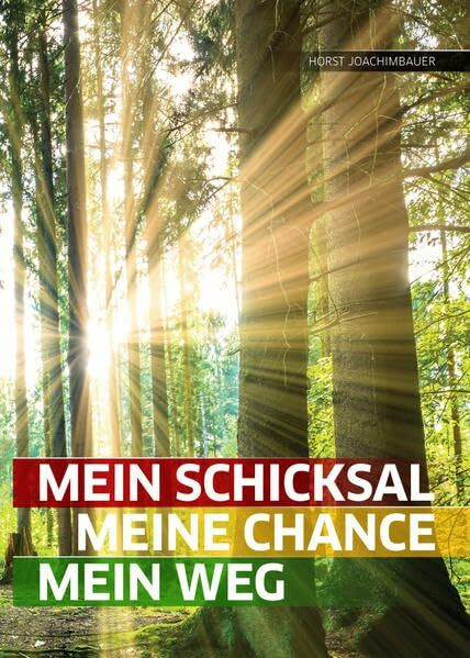 Mein Schicksal, meine Chance, mein Weg