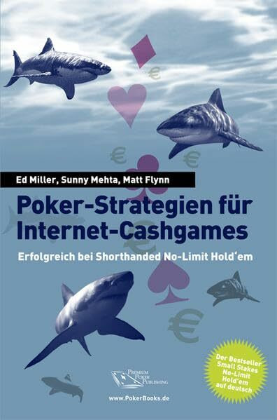 Poker-Strategien für Internet-Cashgames: Erfolgreich bei Shorthanded No-Limit Hold'em