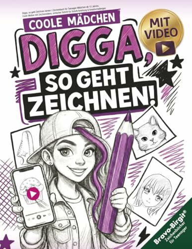 Digga, so geht Zeichnen lernen | Zeichenbuch für Teenager-Mädchen ab 12 Jahren: Coole Motive mit Zeichenvideos, einfacher Schritt für Schritt Anleitung & Kreativchallenges