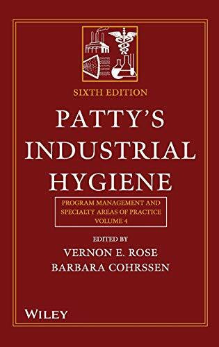 Patty's Industrial Hygiene: Volume 4: Program Management and Specialty Areas of Practice