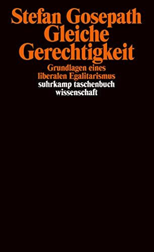 Gleiche Gerechtigkeit: Grundlagen eines liberalen Egalitarismus (suhrkamp taschenbuch wissenschaft)