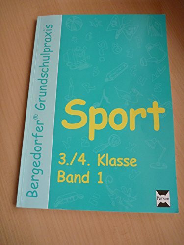 Sport - 3./4. Klasse, Band 1: Mit zahlreichen Kopiervorlagen (Bergedorfer® Grundschulpraxis)
