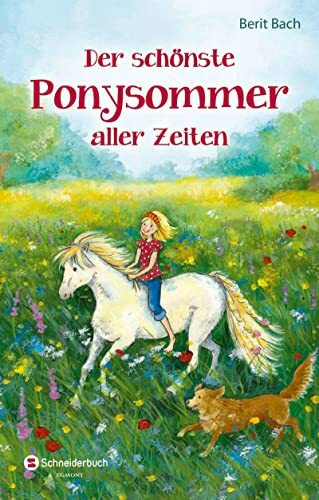 Der schönste Ponysommer aller Zeiten: Für Fans von »Ponyhof Apfelblüte« und »Ponyhof Liliengrün« | Perfektes Geschenk für Pferdemädchen | Kinderbuch ab 9 Jahren | Zum Selberlesen oder Vorlesen