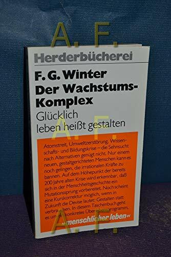 Der Wachstums- Komplex. Glücklich leben heißt gestalten.