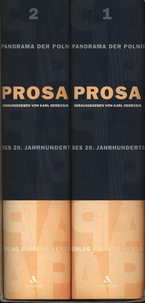 Panorama der polnischen Literatur des 20. Jahrhunderts. Das Gesamtwerk: Panorama der polnischen Literatur des 20. Jahrhunderts, 5 Abt. in 7 Bdn., Bd.1/2, Prosa, 2 Bde.