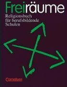 Freiräume. Religionsbuch für berufsbildende Schulen