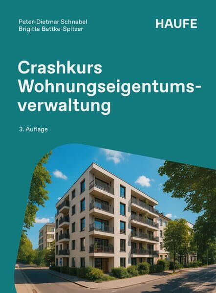 Crashkurs Wohnungseigentumsverwaltung (Haufe Fachbuch)