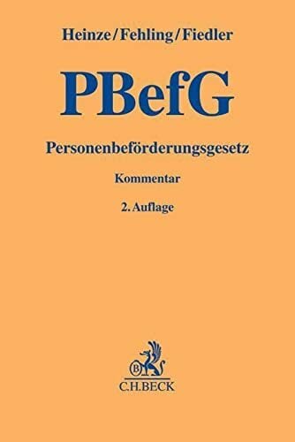 Personenbeförderungsgesetz: Kommentar (Gelbe Erläuterungsbücher) Personenbeförderungsgesetz: Kommentar (Gelbe Erläuterungsbücher)