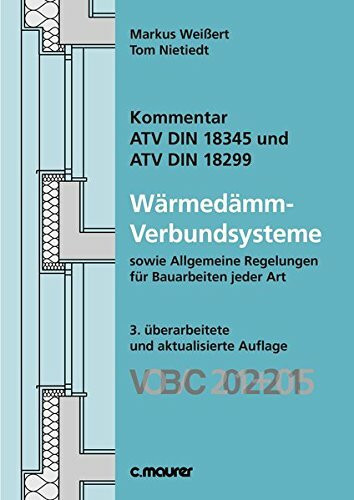 Kommentar ATV DIN 18345 und ATV DIN 18299 Wärmedämm-Verbundsysteme: VOB/C 2012+2015 sowie Allgemeine