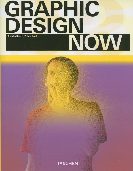 Graphic Design Now!: 25 Jahre TASCHEN (Varia 25)