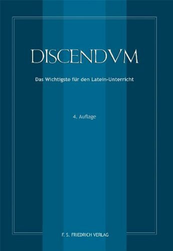 Discendum - Das Wichtigste für den Latein-Unterricht
