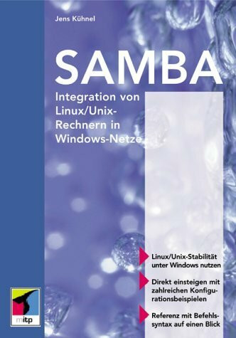 Samba 2.0. Integration von Linux/ Unix- Rechnern in Windows- Netzen