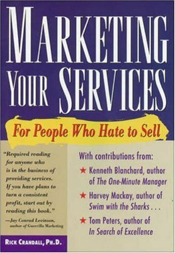 Marketing Your Services: For People Who Hate to Sell