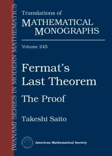 Fermat's Last Theorem: The Proof (Translations of Mathematical Monographs, 245, Band 245)