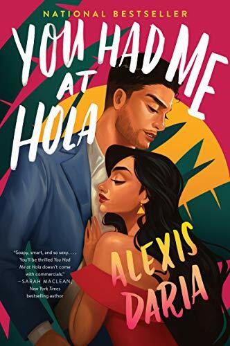 You Had Me at Hola: A Steamy Rom-Com Featuring Behind-the-Scenes Romance on a Telenovela (Primas of Power, 1, Band 1)