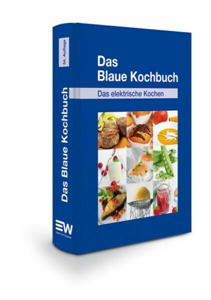 Das Blaue Kochbuch: Das elektrische Kochen