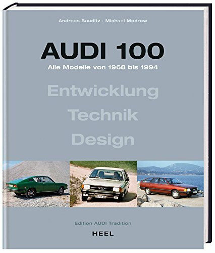 Audi 100: Alle Modelle von 1968 bis 1994