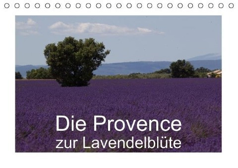 Die Provence zur Lavendelblüte (Tischkalender immerwährend DIN A5 quer)