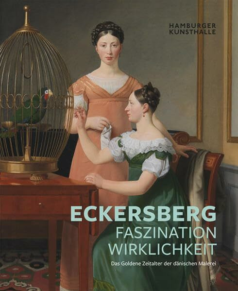 Eckersberg – Faszination Wirklichkeit: Das goldene Zeitalter der dänischen Malerei