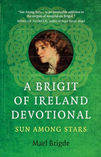 Brigit of Ireland Devotional, A: Sun Among Stars