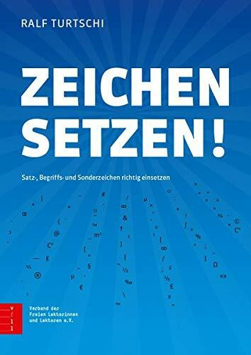 Zeichen setzen!: Satz-, Begriffs- und Sonderzeichen richtig einsetzen