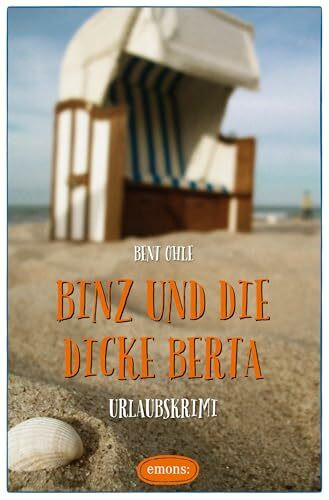 Binz und die dicke Berta: Urlaubskrimi