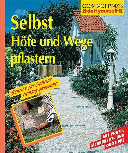 Circon Verlag GmbH Selbst H�fe Und Wege Pflastern (Compact-Praxis "do It Yourself")