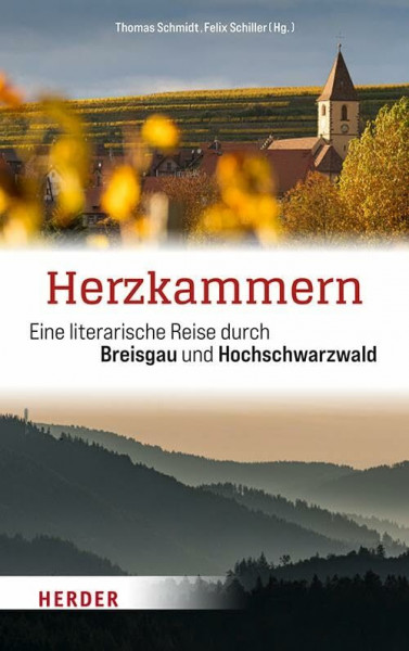 Herzkammern: Eine literarische Reise durch Breisgau und Hochschwarzwald