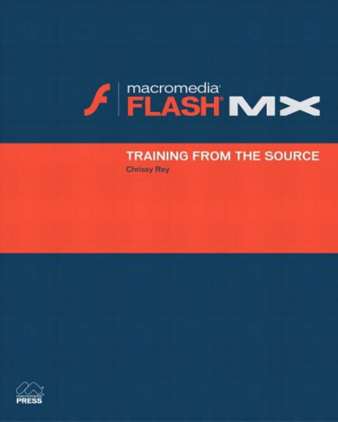 Macromedia Flash MX: Training from Source: Training from the Source