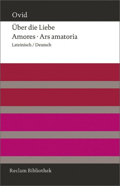 Über die Liebe. Amores - Ars amatoria