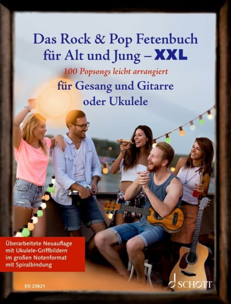 Das Rock & Pop Fetenbuch für Alt und Jung XXL: 100 Popsongs leicht arrangiert für Gesang, Gitarre oder Ukulele - im großen Notenformat mit ... Liederbuch. (Liederbücher für Alt und Jung)
