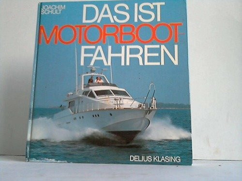 Das ist Motorbootfahren