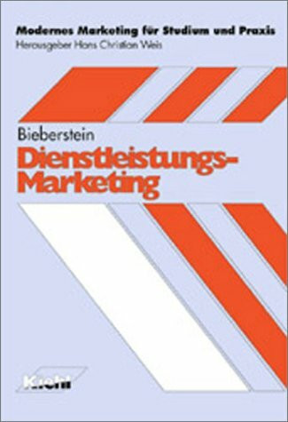 Dienstleistungs-Marketing (Modernes Marketing für Studium und Praxis)