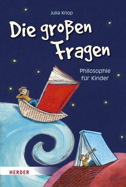 Die großen Fragen: Philosophie für Kinder