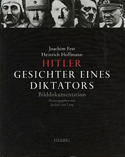 Hitler, Gesichter eines Diktators: Bilddokumentation