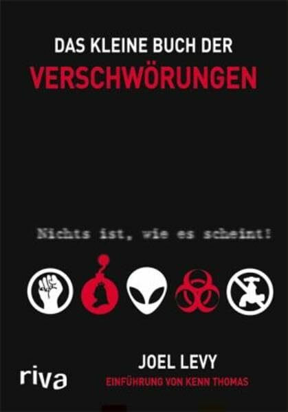 Das kleine Buch der Verschwörungen: Nichts ist, wie es scheint