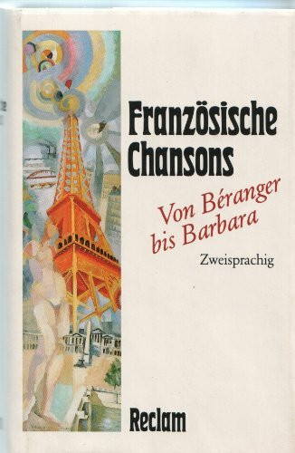 Französische Chansons. Von Béranger bis Barbara. Zweisprachig.