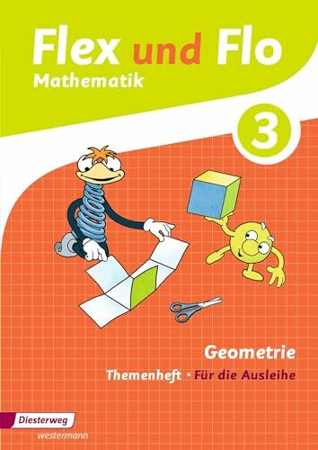 Flex und Flo - Ausgabe 2014: Themenheft Geometrie 3 Für die Ausleihe