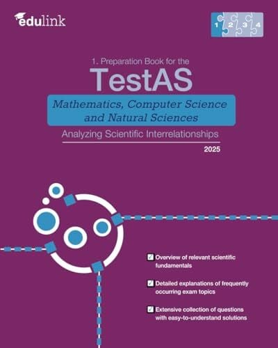 1. Preparation Book for the TestAS Mathematics, Computer Science and Natural Sciences: Analyzing Scientific Interrelationships (Preparation Book for ... Science and Natural Sciences 2025, Band 1)