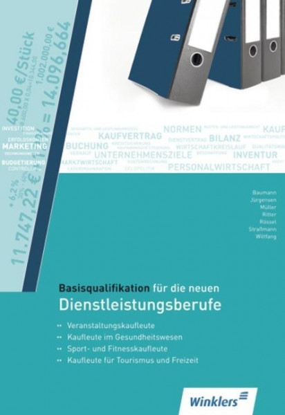 Basisqualifikation für die neuen Dienstleistungsberufe. Schülerbuch