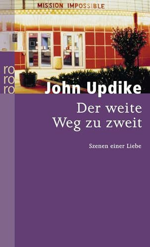 Der weite Weg zu zweit: Szenen einer Liebe